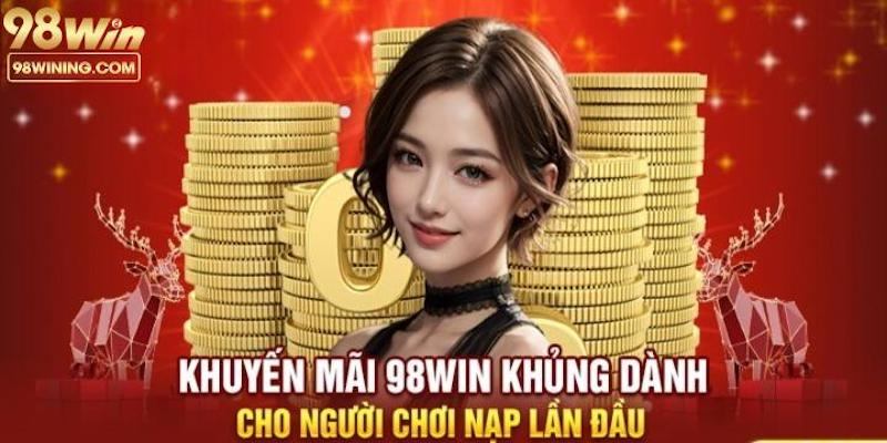 Khuyến mãi 98win mới nhất cập nhật mỗi ngày đến thành viên