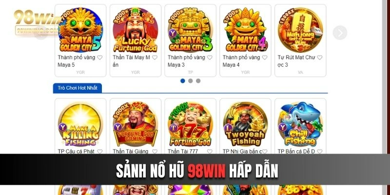 Nổ hũ 98win siêu hấp dẫn, mang đến giá trị thưởng khổng lồ