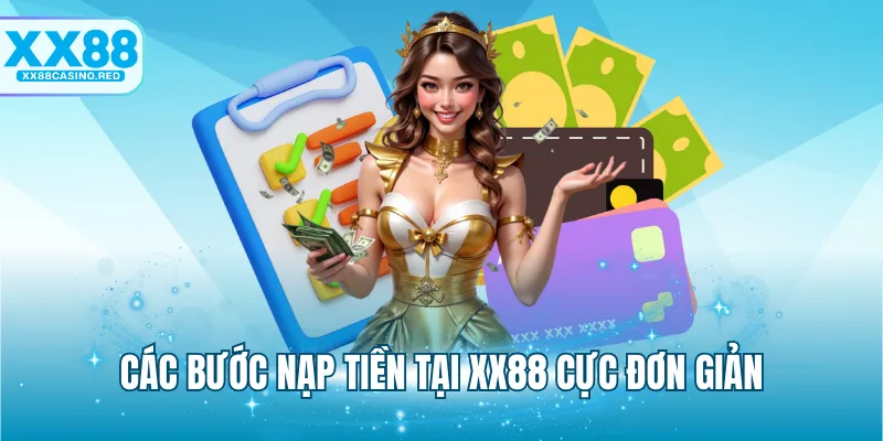Nạp tiền XX88 4 Các bước nạp tiền tại XX88 cực đơn giản